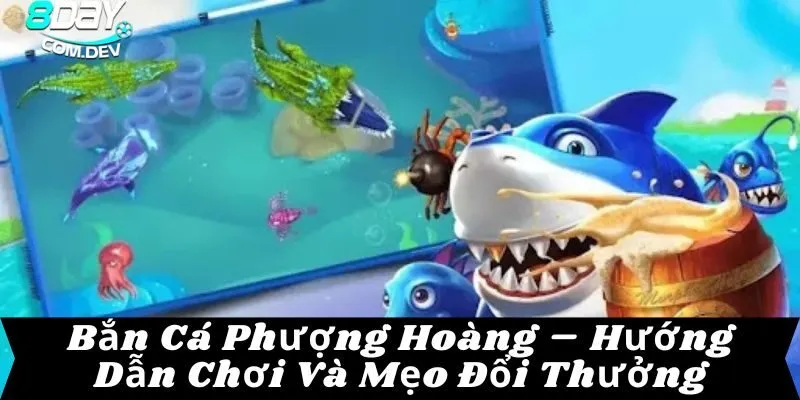 Bắn Cá Phượng Hoàng