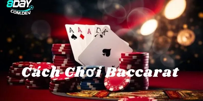 Cách Chơi Baccarat Hiệu Quả – Mẹo Đánh Bách Chiến Bách Thắng 5 Kinh nghiệm từ các chuyên gia hàng đầu