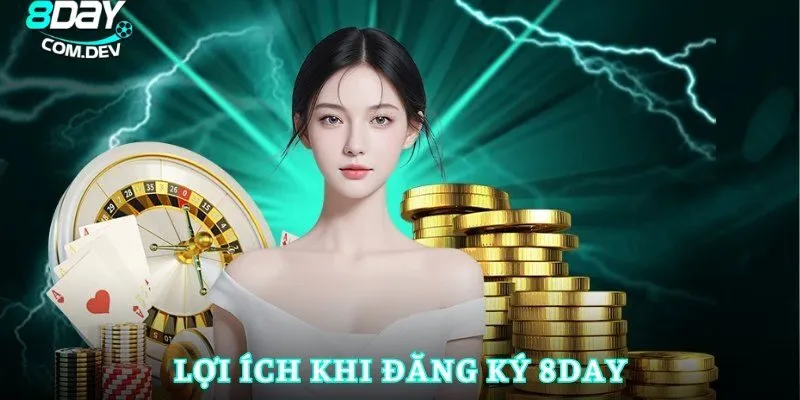 Đăng Ký 8day - Bước Đầu Tiên Để Tham Gia Cược Online 4 Vô vàn phần thưởng và ưu đãi khủng đang chờ đón bạn