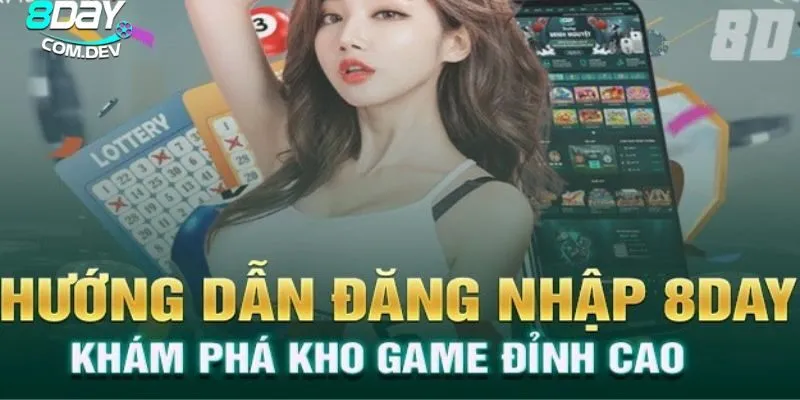 Đăng Nhập 8day - Mẹo Đăng Nhập Mượt Mà, Không Gặp Lỗi 2 Khái quát về quá trình đăng nhập trên nền tảng uy tín