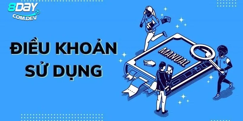 Điều Khoản Sử Dụng 8day – Quy Định Và Chính Sách Chi Tiết 2 Điều kiện để đăng ký tài khoản tham gia cá cược